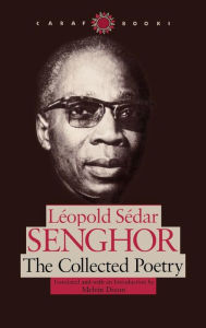 Title: The Collected Poetry, Author: Leopold Sedar Senghor