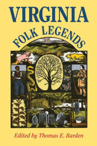 Title: Virginia Folk Legends, Author: Thomas E. Barden