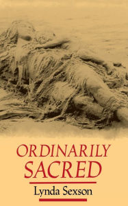 Title: Ordinarily Sacred, Author: Lynda Sexson