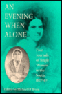 An Evening When Alone: Four Journals of Single Women in the South, 1827-67