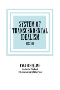 Title: System Of Transcendental Idealism (1800), Author: Friedrich Wilhelm Joseph Schelling