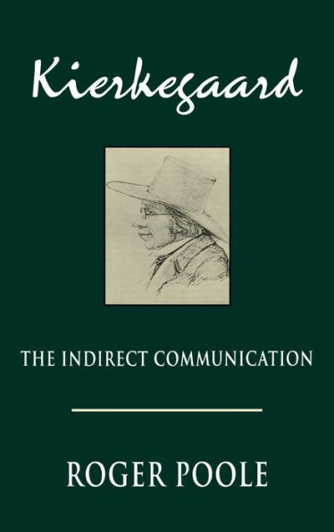 Kierkegaard: The Indirect Communication