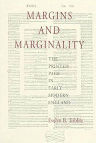 Title: Margins and Marginality: The Printed Page in Early Modern England, Author: Evelyn B. Tribble