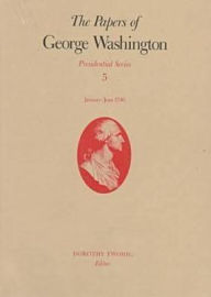 Title: The Papers of George Washington: January-June 1790, Author: George Washington