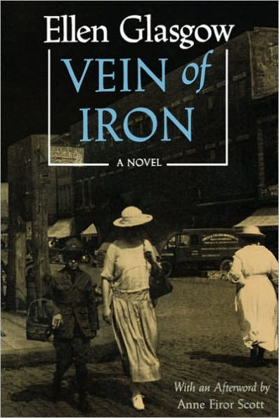 Vein of Iron. Afterword by Anne Firor Scott