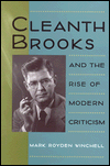 Title: Cleanth Brooks and the Rise of Modern Criticism, Author: Mark Royden Winchell