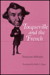 Title: DeTocqueville and the French Translated by Beth G Raps, Author: Francoise Melonio