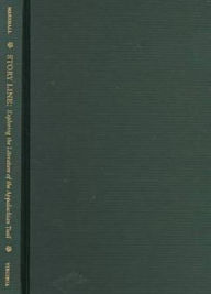 Title: Story Line: Exploring the Literature of the Appalachian Trail, Author: Ian Marshall