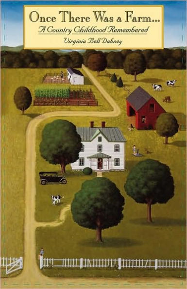 Once There Was a Farm: A Country Childhood Remembered / Edition 1