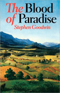 Title: The Blood of Paradise, Author: Stephen Goodwin