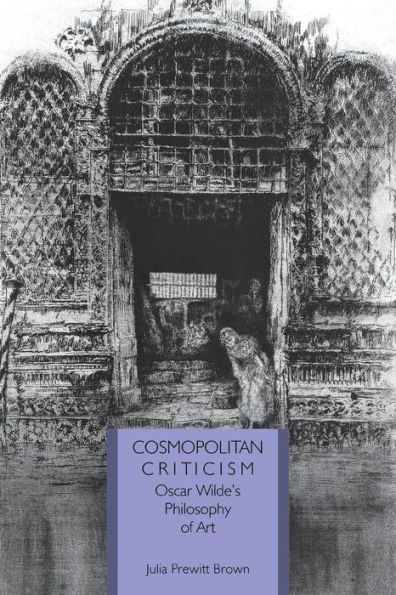 Cosmopolitan Criticism: Oscar Wilde's Philosophy of Art