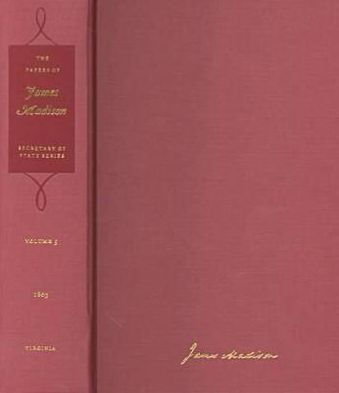 The Papers of James Madison: 16 May-31 October 1803