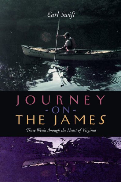 Journey on the James: Three Weeks through Heart of Virginia