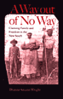 A Way out of No Way: Claiming Family and Freedom in the New South