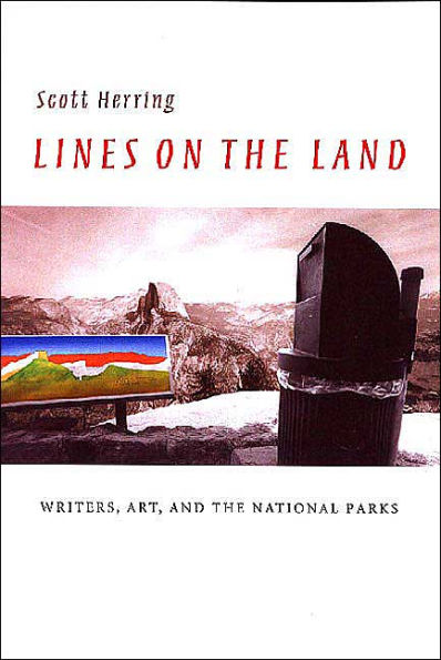 Lines on the Land: Writers, Art, and the National Parks