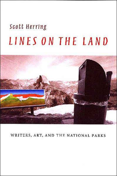Lines on the Land: Writers, Art, and the National Parks