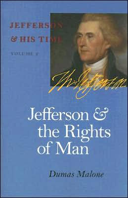 Jefferson and the Rights of Man: Jefferson and His Time, Volume 2