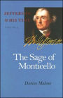 The Sage of Monticello: Jefferson and His Time, Volume 6