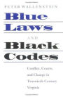 Blue Laws and Black Codes: Conflict, Courts, and Change in Twentieth-Century Virginia