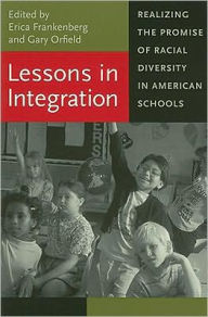 Title: Lessons in Integration: Realizing the Promise of Racial Diversity in American Schools, Author: Erica Frankenberg