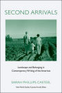 Second Arrivals: Landscape and Belonging in Contemporary Writing of the Americas