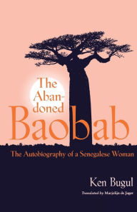 The Abandoned Baobab: The Autobiography of a Senegalese Woman / Edition 1