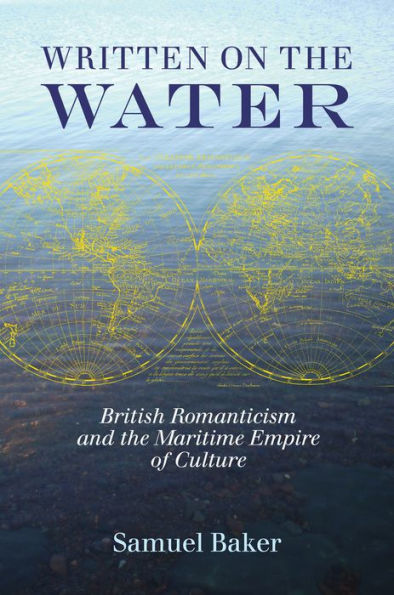 Written on the Water: British Romanticism and the Maritime Empire of Culture