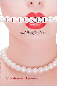 Title: Chick Lit and Postfeminism, Author: Stephanie Harzewski