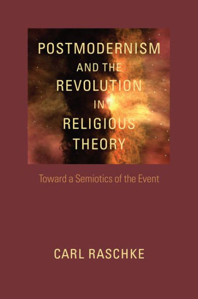 Postmodernism and the Revolution Religious Theory: Toward a Semiotics of Event