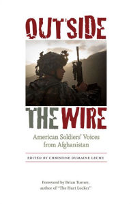 Title: Outside the Wire: American Soldiers' Voices from Afghanistan, Author: Christine Dumaine Leche