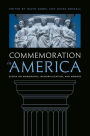 Commemoration in America: Essays on Monuments, Memorialization, and Memory