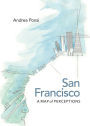 San Francisco: A Map of Perceptions