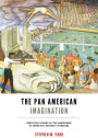 The Pan American Imagination: Contested Visions of the Hemisphere in Twentieth-Century Literature