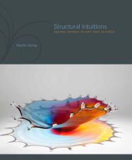 Title: Structural Intuitions: Seeing Shapes in Art and Science, Author: Martin Kemp