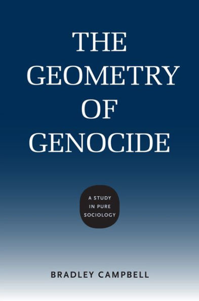 The Geometry of Genocide: A Study Pure Sociology