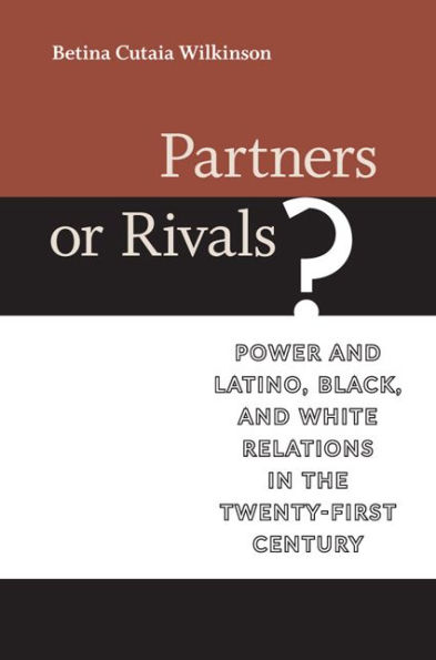 Partners or Rivals?: Power and Latino, Black, White Relations the Twenty-First Century