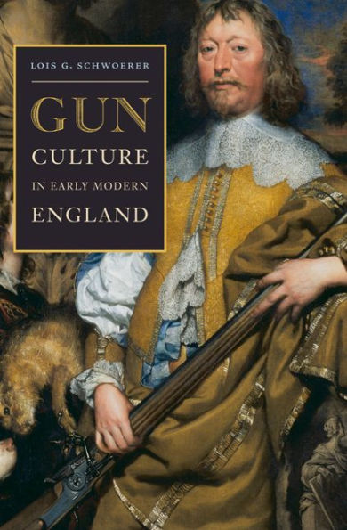 Gun Culture Early Modern England