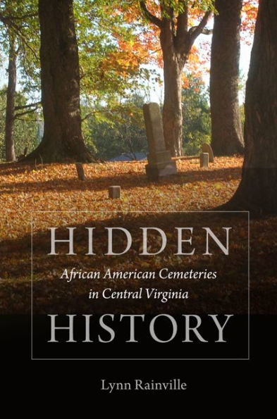 Hidden History: African American Cemeteries Central Virginia