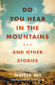 Title: Do You Hear in the Mountains... and Other Stories, Author: Maïssa Bey