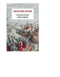 Title: Imitation Nation: Red, White, and Blackface in Early and Antebellum US Literature, Author: Jason Richards