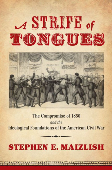 A Strife of Tongues: the Compromise 1850 and Ideological Foundations American Civil War