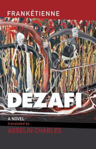 Free amazon books to download for kindle Dezafi by Franketienne, Asselin Charles, Jean Jonassaint