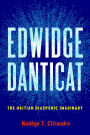 Edwidge Danticat: The Haitian Diasporic Imaginary