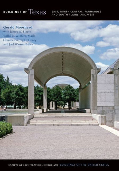 Buildings of Texas: East, North Central, Panhandle and South Plains, and West