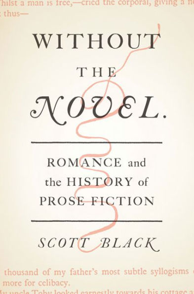 Without the Novel: Romance and the History of Prose Fiction