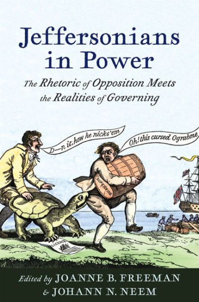 Jeffersonians Power: the Rhetoric of Opposition Meets Realities Governing