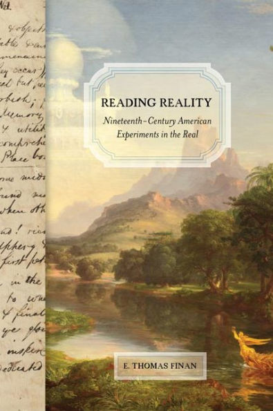 Reading Reality: Nineteenth-Century American Experiments the Real