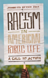 Title: Racism in American Public Life: A Call to Action, Author: Johnnetta Betsch Cole