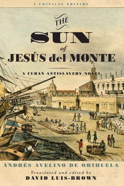 The Sun of Jesús del Monte: A Cuban Antislavery Novel