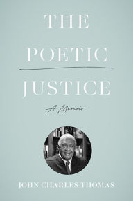 Download japanese books pdf The Poetic Justice: A Memoir by John Charles Thomas, W. Taylor Reveley III, John Charles Thomas, W. Taylor Reveley III